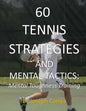 60 Tennis Strategies and Mental Tactics: Mental Toughness Training - Paperback