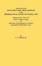 Abstracts of the Testamentary Proceedings of the Prerogative Court of Maryland. Volume XLII: 1776-1777. Liber: 47 (Pp. 97-End) & Abstracts of Inventor - Paperback