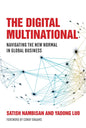 The Digital Multinational: Navigating the New Normal in Global Business - Hardcover