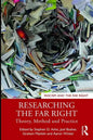 Researching the Far Right: Theory, Method and Practice - Paperback