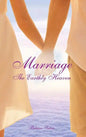 Marriage: The Earthly Heaven - Hardcover