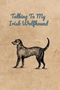 Talking To My Irish Wolfhound - Paperback