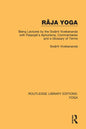 Râja Yoga: Being Lectures by the Swâmi Vivekananda, with Patanjali's Aphorisms, Commentaries and a Glossary of Terms - Paperback