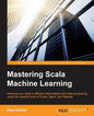 Mastering Scala Machine Learning - Paperback