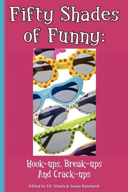 Fifty Shades of Funny: Hook-ups, Break-ups And Crack-ups - Paperback