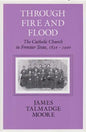 Through Fire and Flood: The Catholic Church in Fronntier Texas, 1836-1900 - Paperback