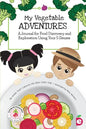 My Vegetable Adventures: A Journal for Food Discovery and Exploration Using Your 5 Senses - Paperback