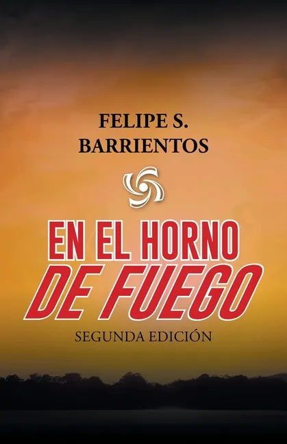 En El Horno De Fuego: Segunda Edición - Paperback