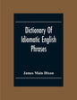 Dictionary Of Idiomatic English Phrases - Paperback