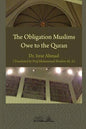 The obligation Muslims owe to the Quran - Paperback