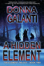A Hidden Element: A Paranormal Suspense Novel (The Element Trilogy Book 2) - Paperback