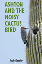 Ashton and the Noisy Cactus Bird - Paperback