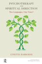 Psychotherapy and Spiritual Direction: Two Languages, One Voice? - Paperback