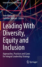Leading with Diversity, Equity and Inclusion: Approaches, Practices and Cases for Integral Leadership Strategy - Hardcover