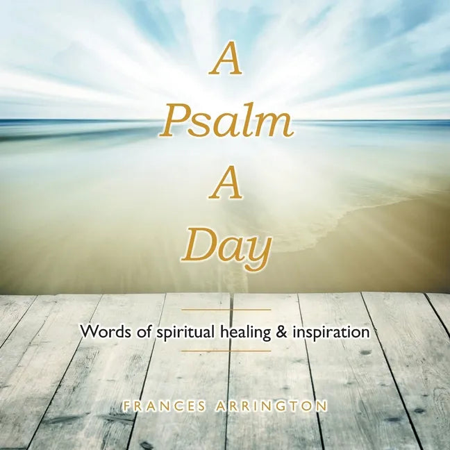 A Psalm a Day: Words of Spiritual Healing & Inspiration - Paperback