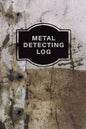Metal Detecting Log Book: Metal Detectorists Record Book, Dirt Fishing Notebook, Pocket Size Treasure Hunting Journal, Metal Detector Gift - Paperback