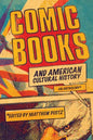 Comic Books and American Cultural History - Paperback