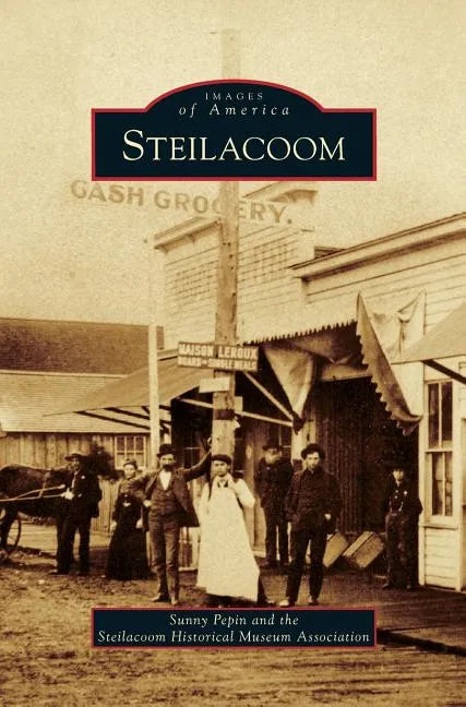 Steilacoom - Hardcover