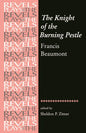 The Knight of the Burning Pestle: Francis Beaumont - Paperback