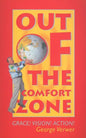 Out of the Comfort Zone: Grace! Vision! Action! - Paperback
