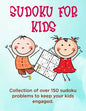 Sudoku for Kids: A collection of sudoku puzzles for kids to learn how to play from beginners to advanced level - perfect camping gift f - Paperback
