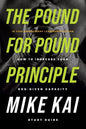 The Pound for Pound Principle: How to Increase Your God-Given Capacity - Study Guide - Paperback