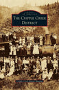 Cripple Creek District - Hardcover