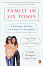Family in Six Tones: A Refugee Mother, an American Daughter - Paperback