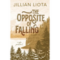 The Opposite of Falling: Special Edition - Paperback