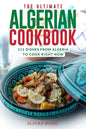 The Ultimate Algerian Cookbook: 111 Dishes From Algeria To Cook Right Now - Paperback