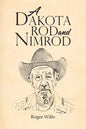 A Dakota Rod and Nimrod - Paperback