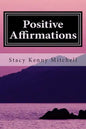 Positive Affirmations: Change Your Mindset. Change Your Life. - Paperback