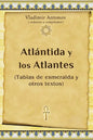 Atlántida y los Atlantes: (Tablas de esmeralda y otros textos) - Paperback