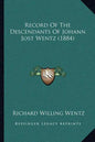 Record Of The Descendants Of Johann Jost Wentz (1884) - Paperback
