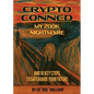 Crypto Conned My 200K Nightmare: And 10 Key Steps To Safeguard Your Future - Paperback