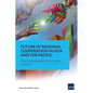 Future of Regional Cooperation in Asia and the Pacific - Paperback