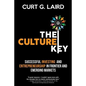 The Culture Key: Successful Investing and Entrepreneurship in Frontier and Emerging Markets - Paperback