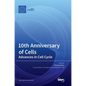 10th Anniversary of Cells: Advances in Cell Cycle - Hardcover