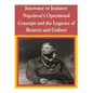 Innovator or Imitator: Napoleon's Operational Concepts and the Legacies of Bourcet and Guibert - Paperback