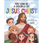 You Can Be a Disciple of Jesus Christ - Hardcover