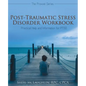 Post-Traumatic Stress Disorder Workbook: Practical Help and Information for PTSD - Paperback