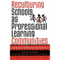 Reculturing Schools as Professional Learning Communities - Paperback