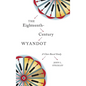 The Eighteenth-Century Wyandot: A Clan-Based Study - Paperback