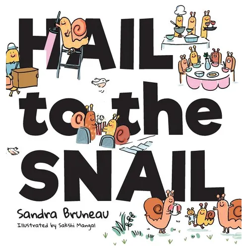 Hail to the Snail - Hardcover