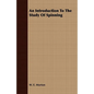 An Introduction to the Study of Spinning - Paperback