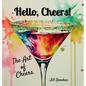 Hello, Cheers!: The Art of Cheers - Hardcover