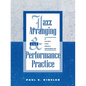 Jazz Arranging and Performance Practice: A Guide for Small Ensembles - Paperback