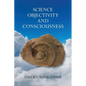 Science, Objectivity, and Consciousness - Paperback