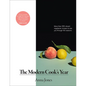 The Modern Cook's Year: More Than 250 Vibrant Vegetarian Recipes to See You Through the Seasons - Hardcover