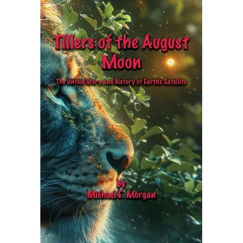 Tillers of the August Moon - Paperback
